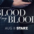 Blood of my Blood renouvel� pour une deuxi�me saison !